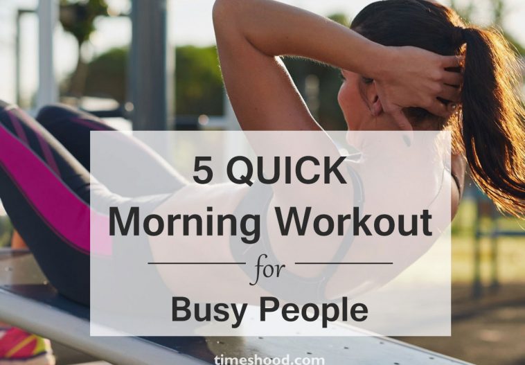8 Minutes 5 Exercise: Quick Morning Workout for People in Hurry - TIMESHOOD