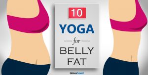 Want to get rid of belly fat fast? Get a perfect shape of your tummy with these powerful yoga poses for belly fat and helps you to get attractive figure.
