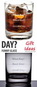 Good Day Bad Day Funny Glass Gift Idea. Funny and unique gift for your dad, grandpa, coworker, boss, and friends. Cool Christmas gift, Thanksgiving Ideas.
